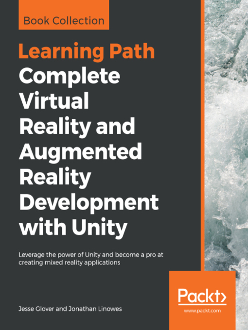 Title details for Complete Virtual Reality and Augmented Reality Development with Unity by Jesse Glover - Available
